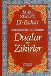Dualar ve Zikirler - El- Ezkar Resullah'ın Dilinde