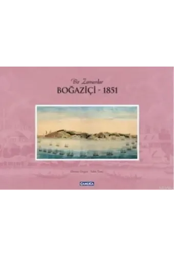 Bir Zamanlar Boğaziçi - 1851