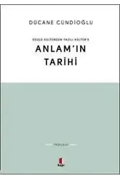 Sözlü Kültürden Yazılı Kültüre Anlamın Tarihi