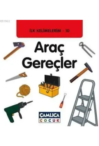 Araç Gereçler; İlk Kelimelerim 10