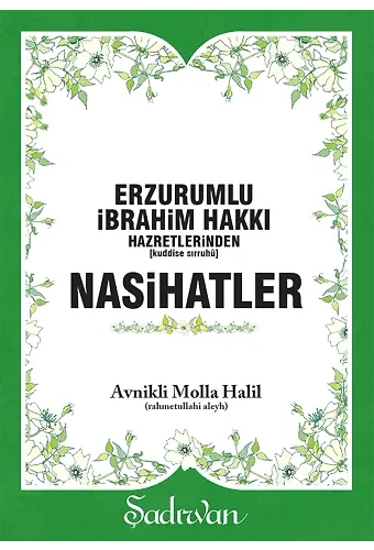 Nasihatler - Erzurumlu İbrahim Hakkı | Avnikli Molla Halil