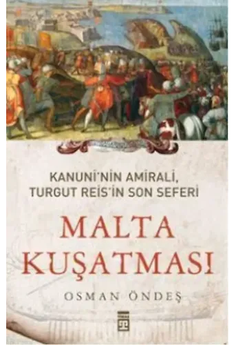 Malta Kuşatması; Kanuninin Amirali, Turgut Reisin Son Seferi