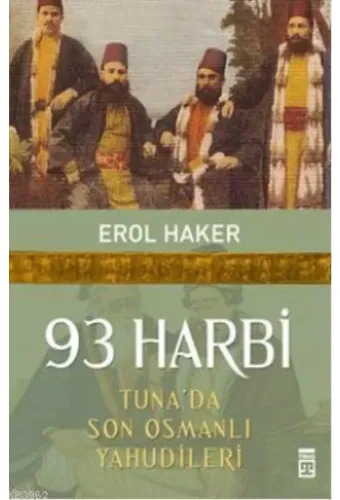 93 Harbi; Tuna'da Son Osmanlı Yahudileri