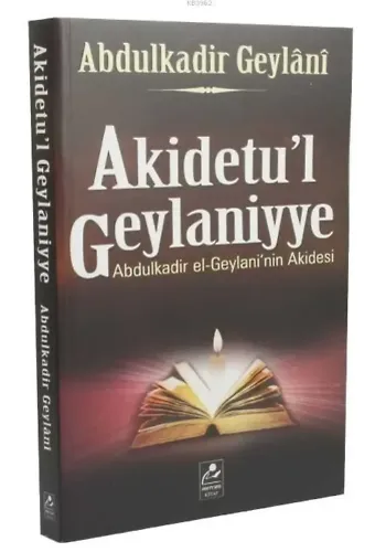 Akidetu'l Geylaniyye; Abdulkadir el-Geylani'in Akidesi