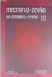 Mecmau'z- Zevaid ve Menbau'l Fevaid (20 Cilt); En Büyük Zevaid Koleksiyonu
