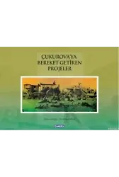Çukurova'ya Bereket Getiren Projeler