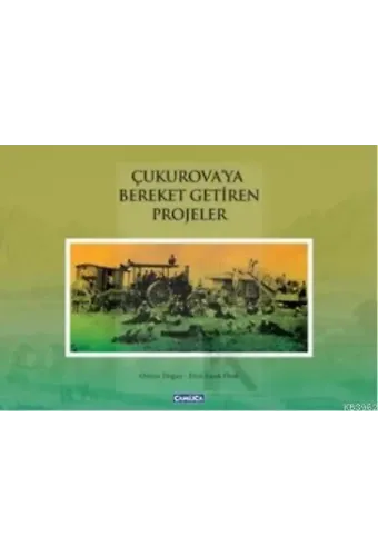 Çukurova'ya Bereket Getiren Projeler