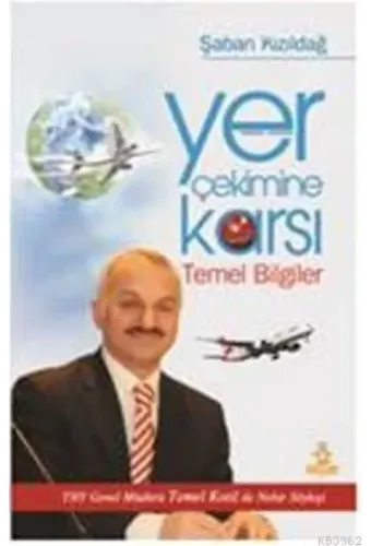 Yer Çekimine Karşı Temel Bilgiler