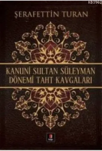 Kanuni Sultan Süleyman Dönemi Taht Kavgaları