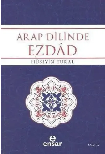 Arap Dilinde Ezdad; Zıt Anlamlı Kelimeler Sözlüğü