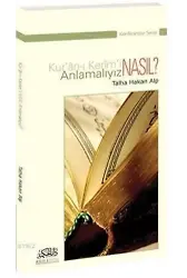 Kur'an-ı Kerim'i Nasıl Anlamalıyız?