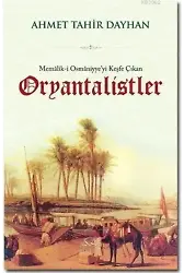 Memalik-i Osmaniyye'yi Keşfe Çıkan Oryantalistler