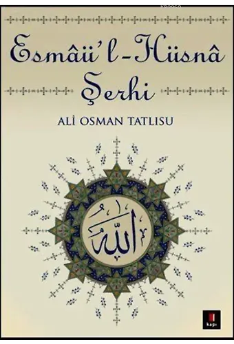 Esmâü'l-Hüsnâ Şerhi