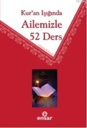 Kur'an Işığında Ailemizle 52 Ders