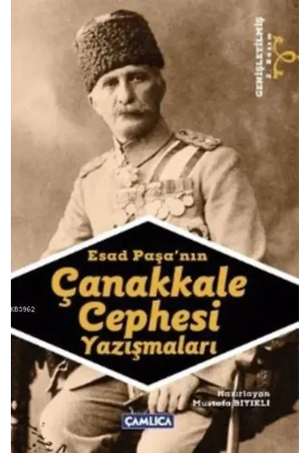 Esad Paşa'nın Çanakkale Cephesi Yazışmaları