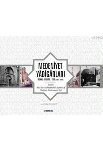 Medeniyet Yadigarları (Ciltli); Mekke - Medine - Taif 1967-1984