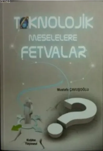 Teknolojik Meselelere Fetvalar