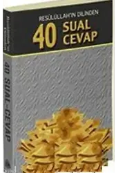Resulüllah'ın Dilinden 40 Sual 40 Cevap (Cep Boy)