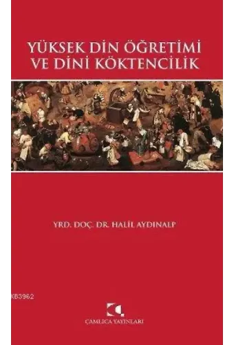 Yüksek Din Öğretimi ve Dini Köktencilik