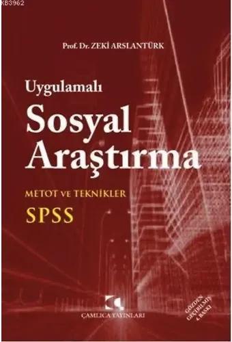 Uygulamalı Sosyal Araştırma; SPSS, Metot ve Teknikler