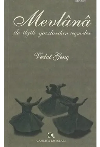 Mevlana ile İlgili Yazılardan Seçmeler