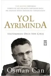 Yol Ayrımında; Statükodan Önce Son Çıkış