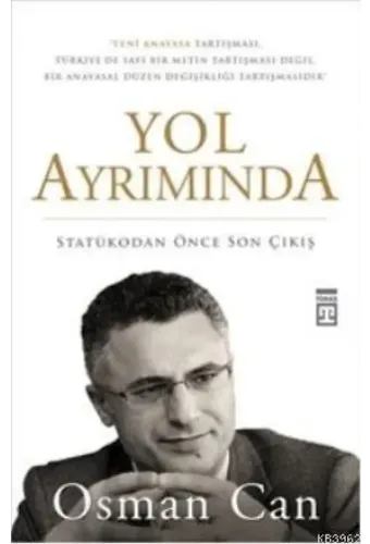 Yol Ayrımında; Statükodan Önce Son Çıkış