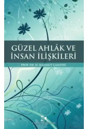 Güzel Ahlak ve İnsan İlişkileri