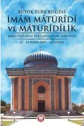 Büyük Türk Bilgini İmam Matüridi ve Matüridilik