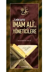 İlmin Kapısı İmam Aliden Yöneticilere Öğütler | Mükerrem Mete