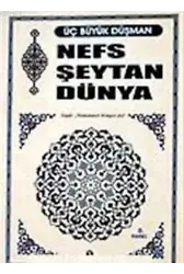 Nefs Şeytan Dünya (Cep Boy)