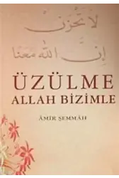 Üzülme Allah Bizimle