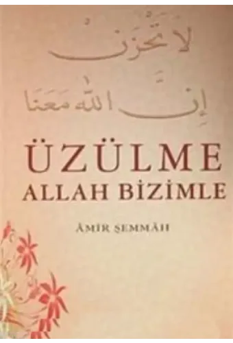 Üzülme Allah Bizimle