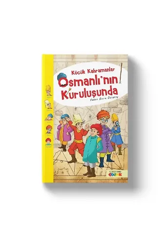 Küçük Kahramanlar Osmanlının Kuruluşunda | Yunus Emre Özsaray