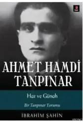 Ahmet Hamdi Tanpınar Haz ve Günah; Bir Tanpınar Yorumu
