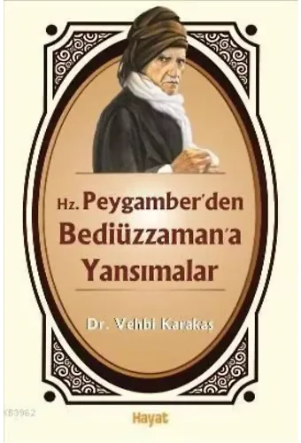 Hz. Peygamberden Bediüzzamana Yansımalar