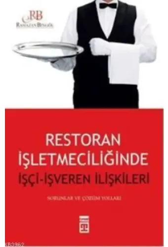 Restoran İşletmeciliğinde İşçi - İşveren İlişkileri