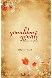 Gönülden Gönüle Hikmetler | Dilaver Selvi