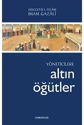 Yöneticilere Altın Öğütler | İmam Gazali