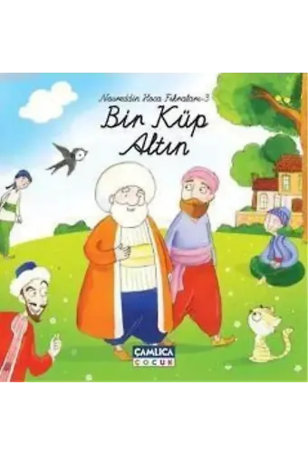 Nasreddin Hoca Fıkraları 3; Bir Küp Altın