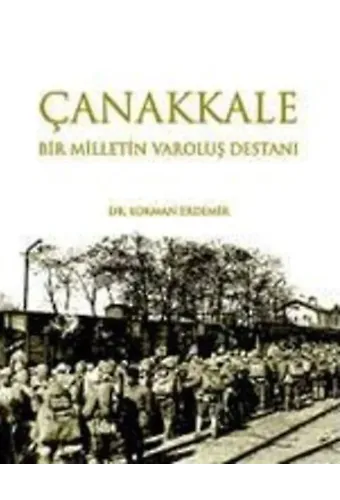 Çanakkale Bir Milletin Varoluş Destanı