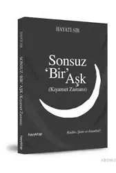 Sonsuz 'Bir' Aşk; Kıyamet Zamanı