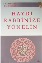Haydi Rabbinize Yönelin