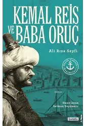 Kemal Reis ve Baba Oruç; Büyük Osmanlı Denizcileri
