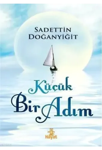 Küçük Bir Adım; Sadettin Doğanyiğit
