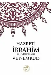 Hazreti İbrahim (Aleyhisselâm) ve Nemrud