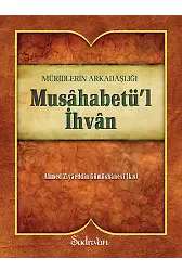 Musahabetül İhvan | Ahmed Ziyaeddin Gümüşhanevi