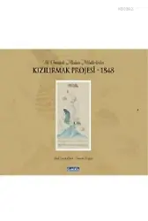 Bir Osmanlı Maden Müdürünün Kızılırmak Projesi 1848 (Ciltli)