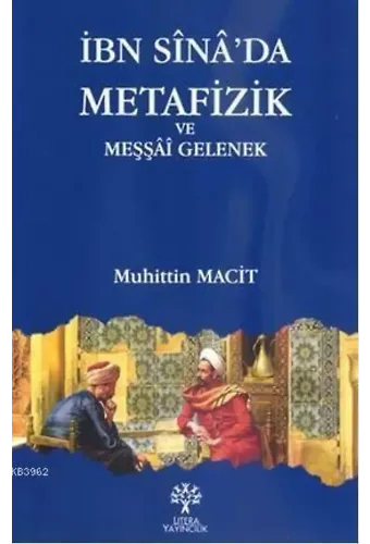 İbn Sina'da Metafizik ve Meşşai Gelenek