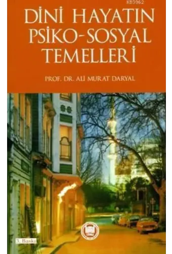 Dini Hayatın Psiko-Sosyal Temelleri